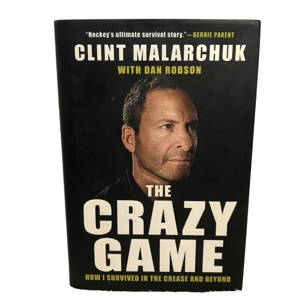 Clint Malarchuk The Crazy Game How I Survived the Crease Autographed Hardcover